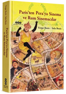 Paris’ten Pera’ya Sinema ve Rum Sinemacılar